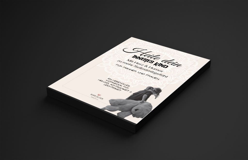 Heile dein inneres Kind – Mit Herz & Humor zu mehr Selbstmitgefühl | 12-seitiges Workbook als PDF-Download